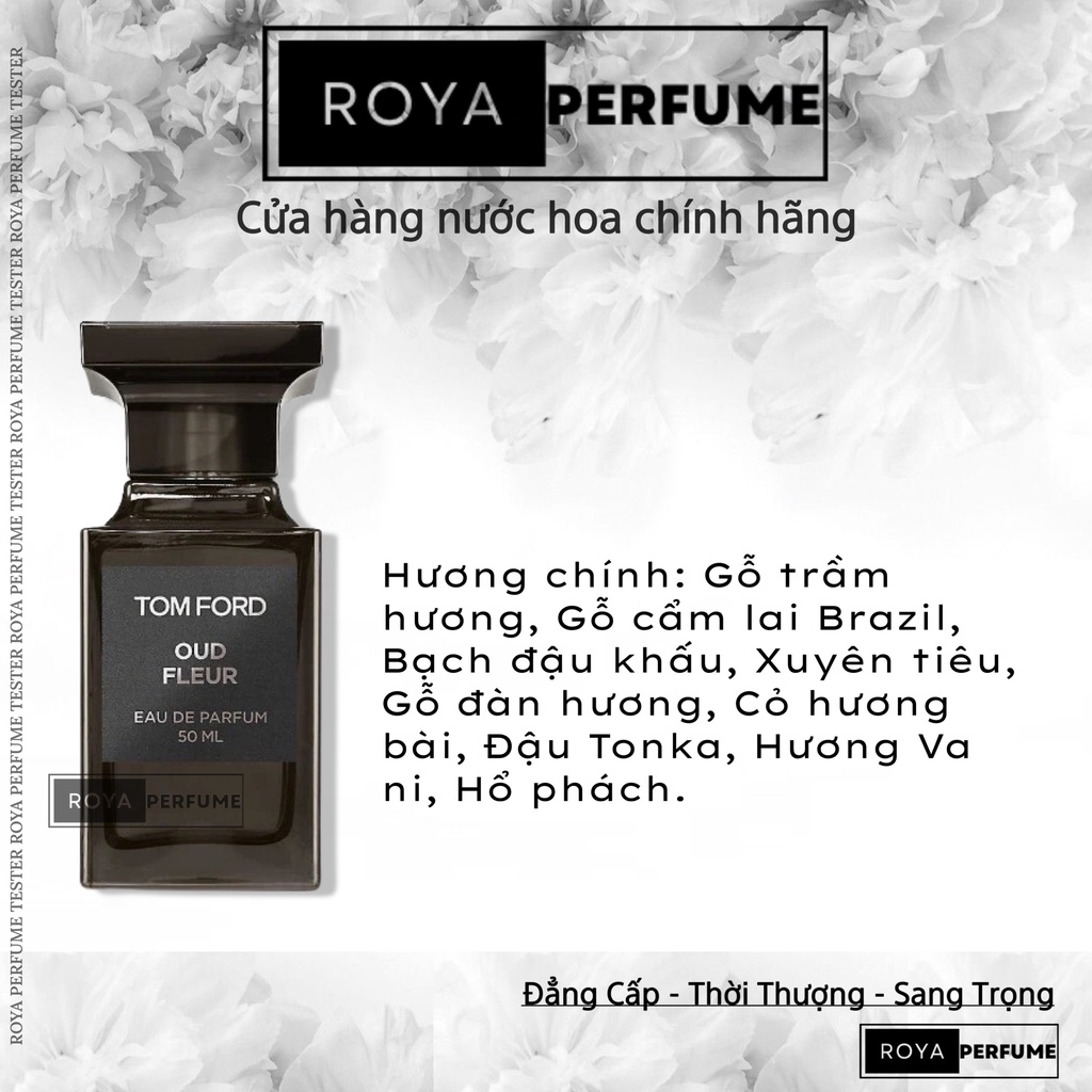 -𝑹𝑶𝑱𝑨- Nước Hoa  Tom ford Oud Fleur  -𝑹𝑶𝑱𝑨-