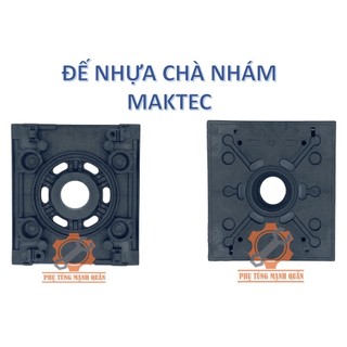Đế nhựa máy chà nhám maktec mt920 mt921