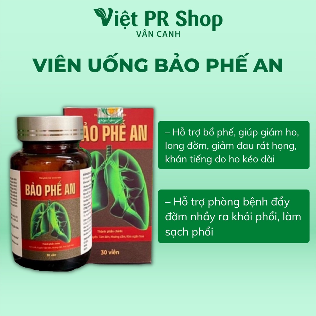Bảo Phế An, Bổ Phế, Tiêu Ho Long Đờm, Giảm Đau Rát Họng, Thải Độc Cơ Thể Lọ 30 Viên - Việt Pr Shop