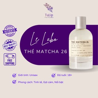 Nước hoa le labo the matcha 26 5ml/10ml/20ml - tulip.perfumista