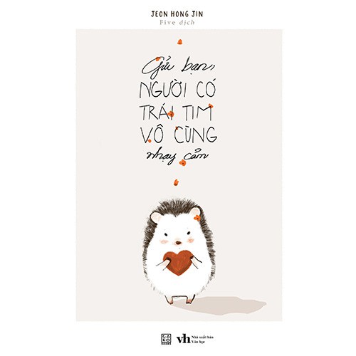 Sách Gửi bạn người có trái tim vô cùng nhạy cảm - Carobooks - Bản Quyền