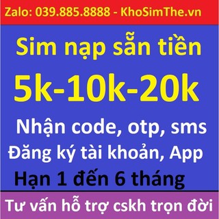 Sim Vietnamobile tài khoản nạp sẵn 5k đến 20k, Phát sinh cước tăng hạn mãi, Nghe, gọi nhận sms, code, otp......