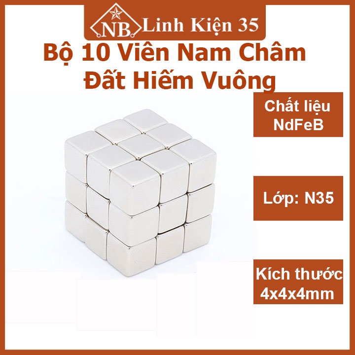 Bộ 10 viên nam châm đất hiếm vuông 4x4x4mm từ tính siêu mạnh