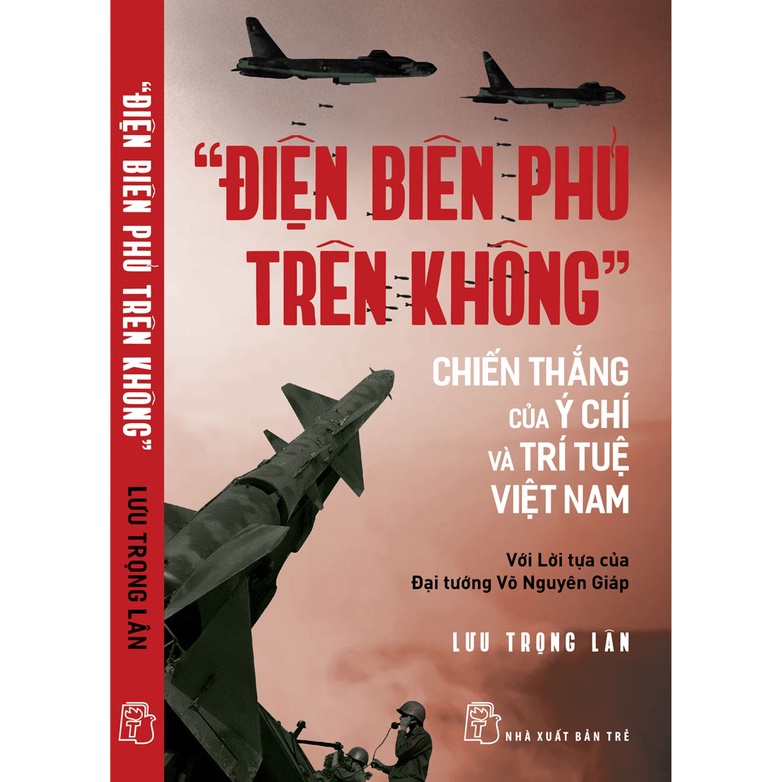 Sách - Điện Biên Phủ Trên Không - Chiến Thắng Của Ý Chí Và Trí Tuệ Việt Nam