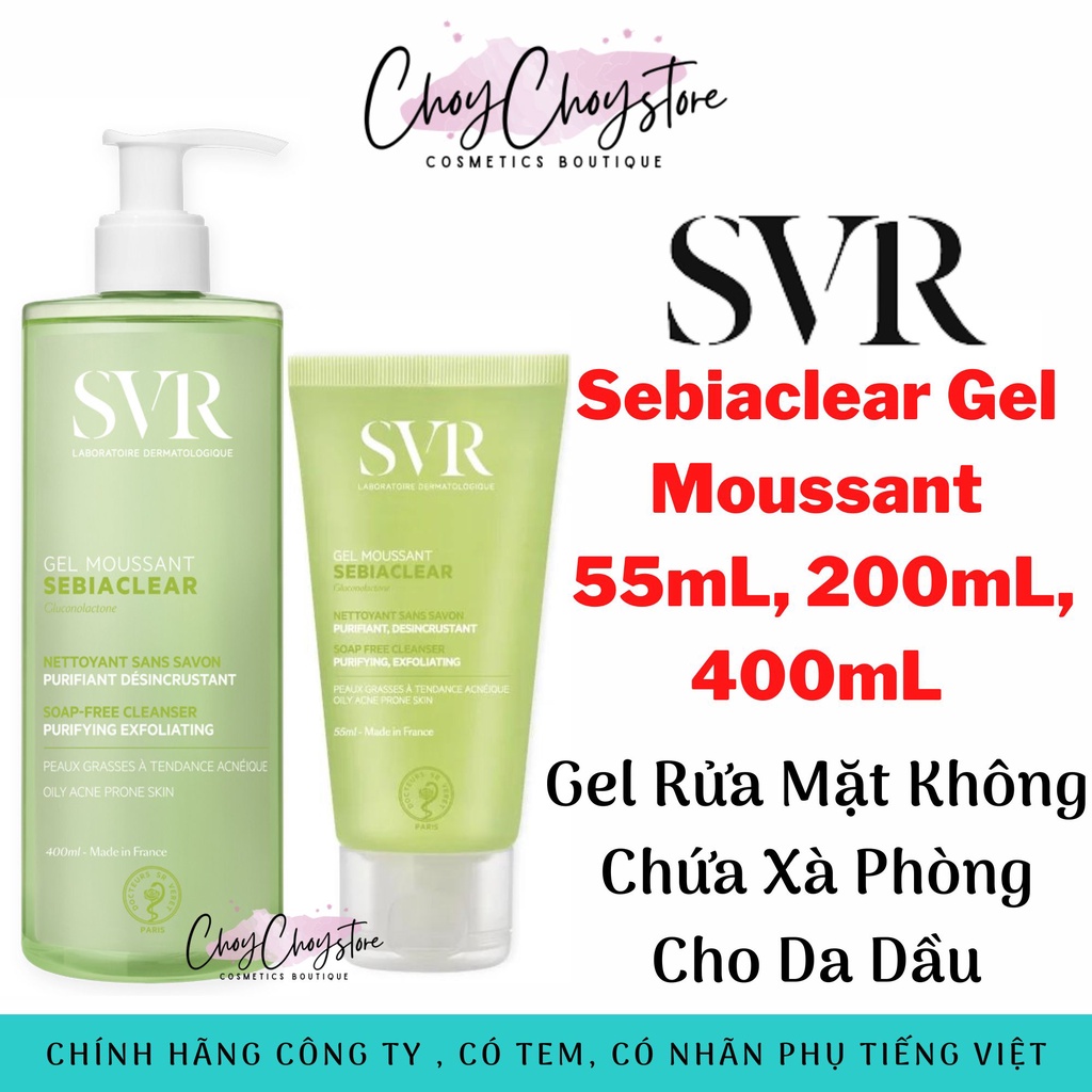 Sữa Rửa Mặt SVR Sebiaclear Gel Moussant 55mL, 200mL, 400mL cho da dầu