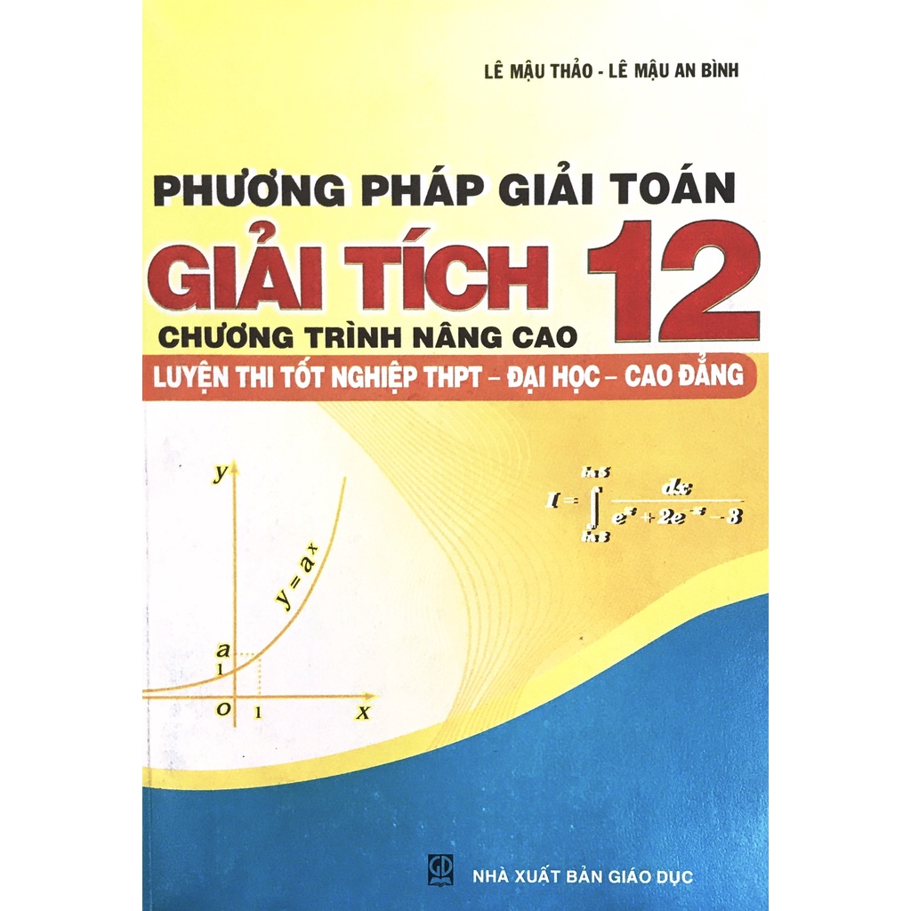 Sách – Phương pháp giải toán giải tích 12- Chương trình nâng cao- Luyện thi tốt nghiệp THPT