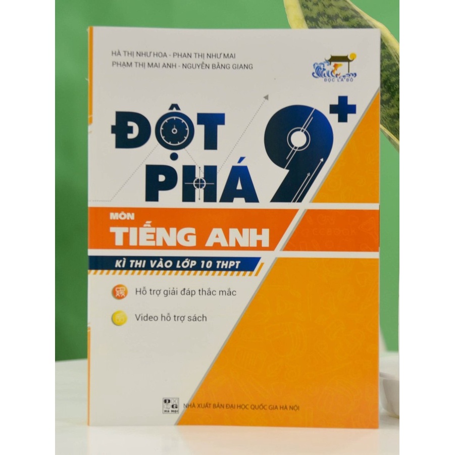 Sách - Đột phá 9+ môn tiếng Anh kì thi vào lớp 10 THPT (Classic) - Lớp 9 ôn thi vào 10