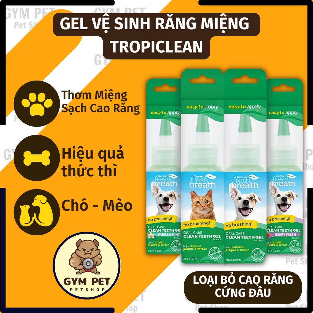 Gel vệ sinh răng miệng làm sạch mảng bám & hôi miệng cho Chó & Mèo - TropiClean Fresh Breath Clean Teeth Oral Care Gel