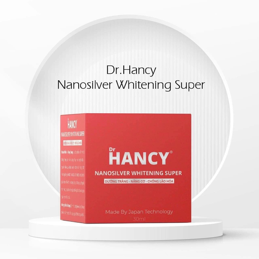 KEM DƯỠNG TRẮNG DA DR.HANCY NANOSILVER WHITENING SUPER 30ML