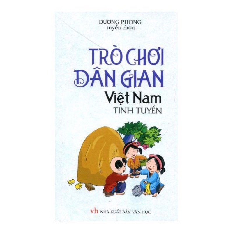 Sách : Trò Chơi Dân Gian Việt Nam Tinh Tuyển