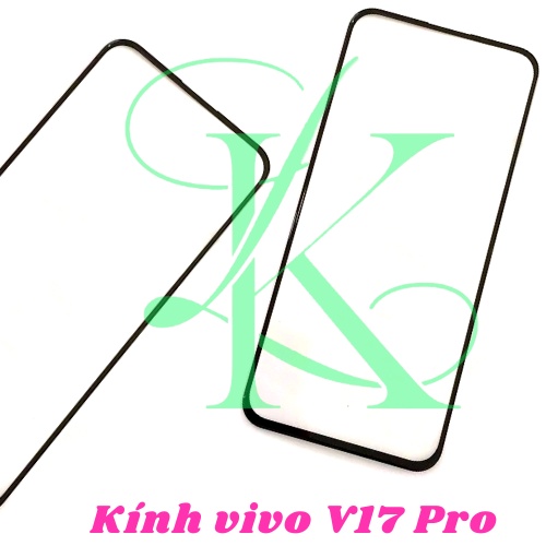 Kính Vivo V17 pro ( kính ép dành cho vivo v17 pro )