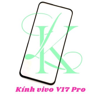 Kính Vivo V17 pro ( kính ép dành cho vivo v17 pro )