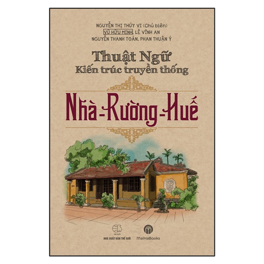Sách trường Phương (Bìa Mềm ) -Thuật Ngữ Kiến Trúc Nhà Rường Huế - Nhà Xuất Bản Thế Giới