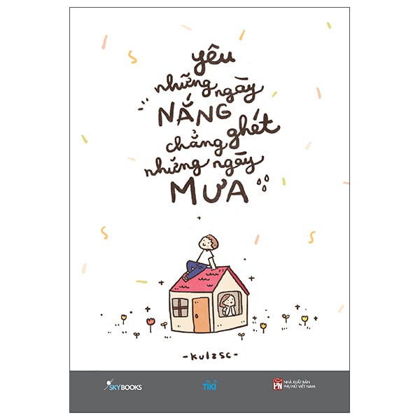 Sách - Yêu Những Ngày Nắng Chẳng Ghét Những Ngày Mưa