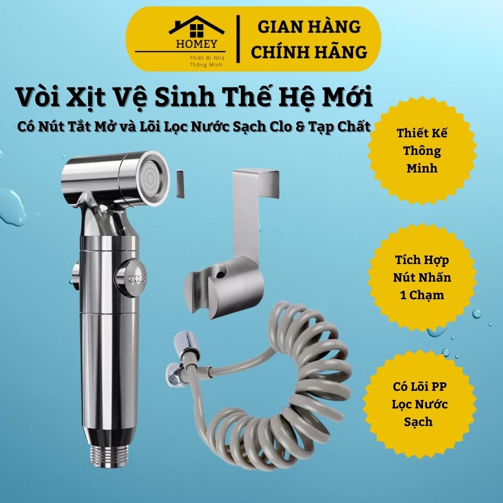 Homey - Bộ Vòi Xịt Vệ Sinh (Xịt Bồn Cầu) Cao Cấp Thế Hệ Mới - Có Nút Tắt/Mở và Lõi Lọc PP Sạch Tạp Chất Trong Nước