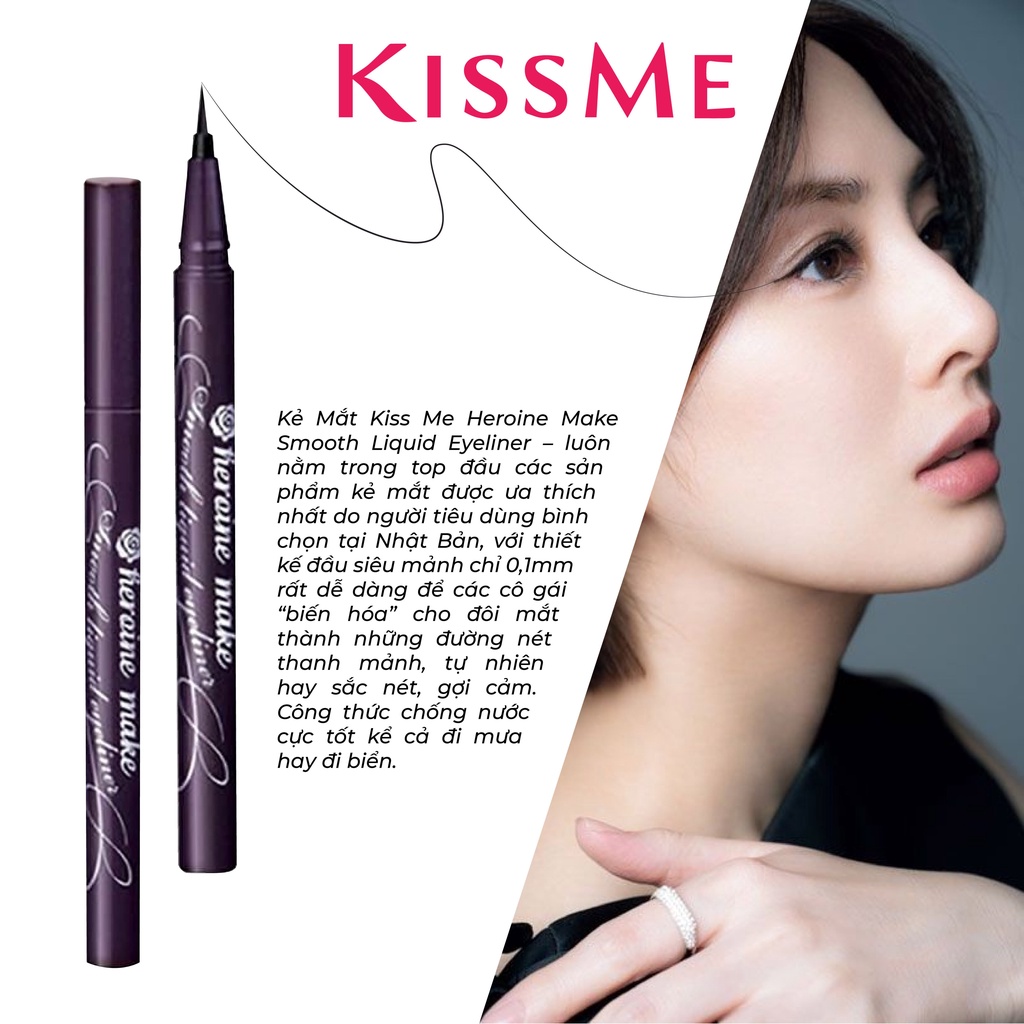 Bút kẻ mắt nước KISSME Heroine Make Smooth Liquid Eyeliner Super Keep siêu mượt không trôi 6 nét mảnh 0.1mm