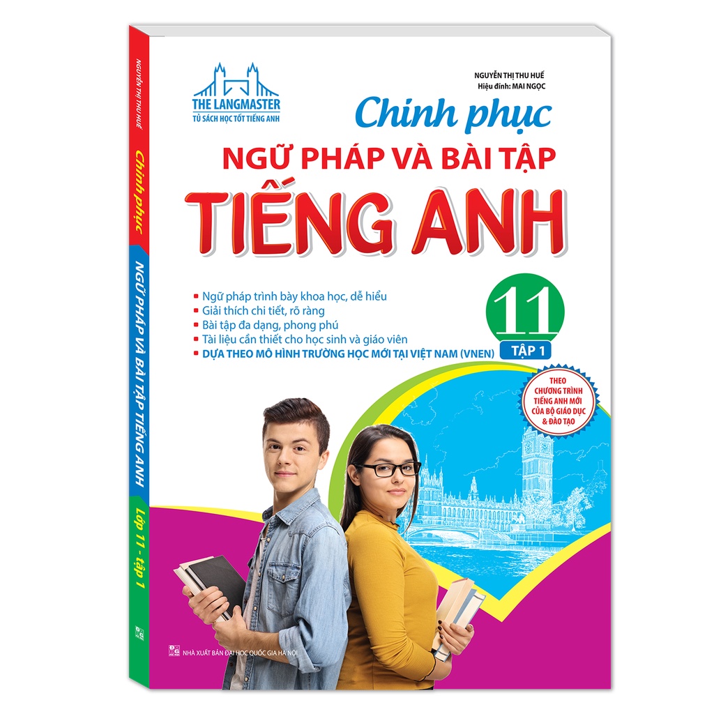 Sách - The langmaster - Chinh phục ngữ pháp và bài tập tiếng Anh lớp 11 tập 1 - Có đáp án