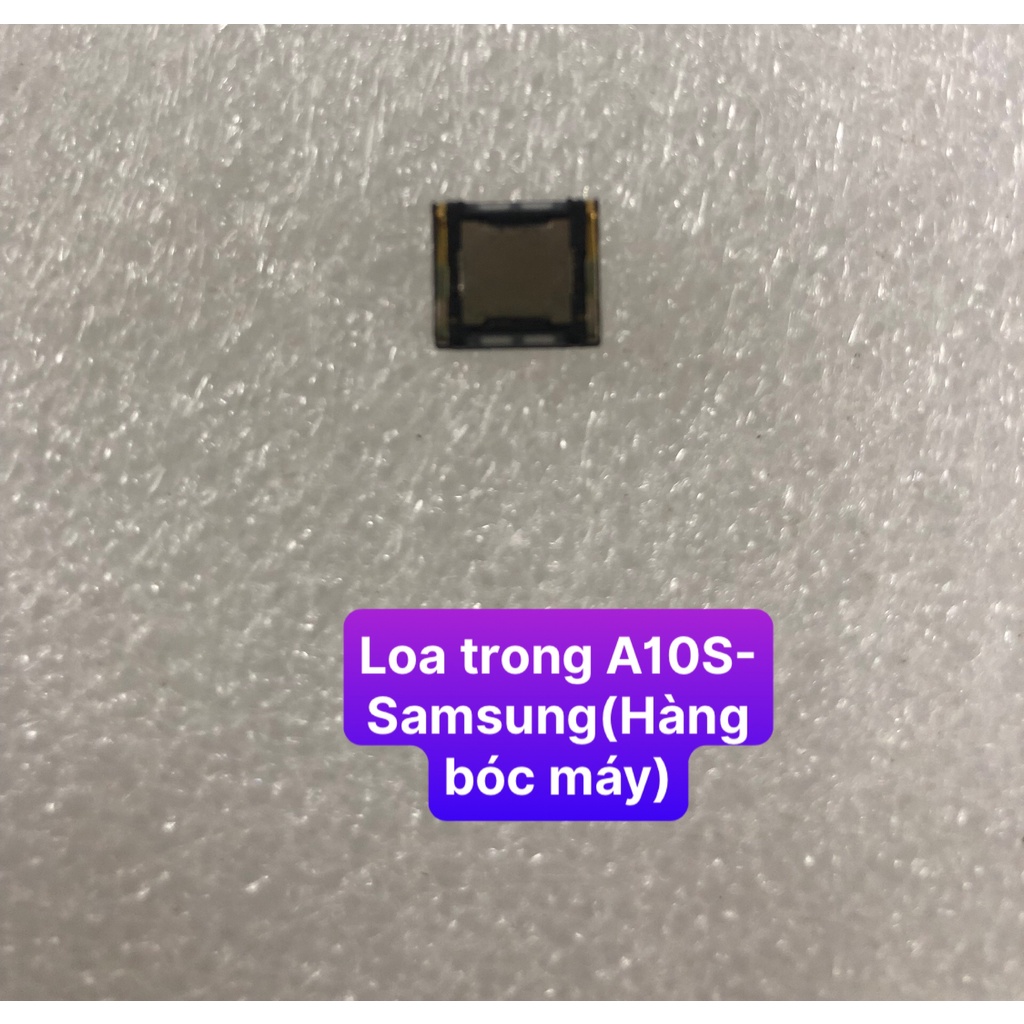 Loa trong A10s Samsung (Hàng bóc máy)
