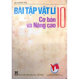 Sách- bài tập vật lí cơ bản và nâng cao 10 - đỗ hương trà