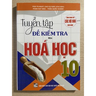 Sách - Tuyển tập đề kiểm tra môn Hóa Học 10