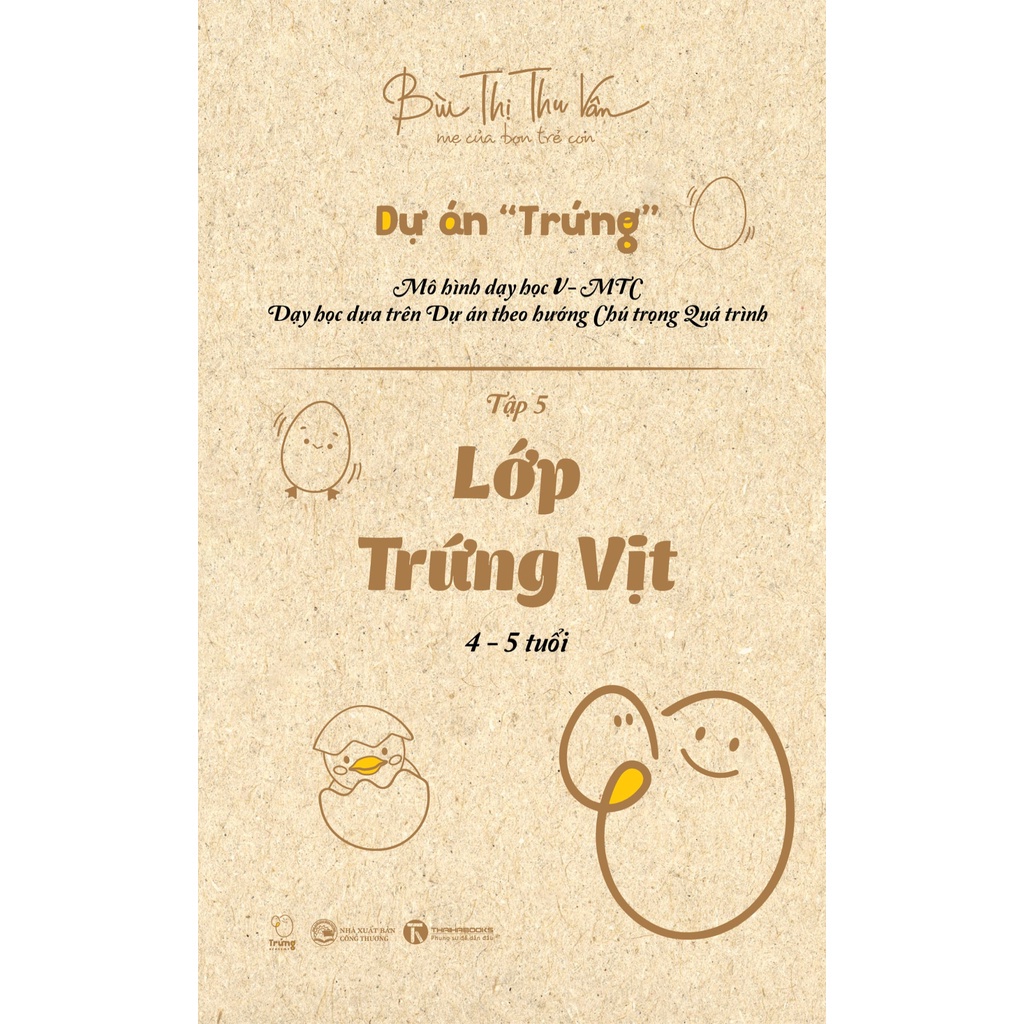 Sách Thái Hà - Dự Án Trứng Mô Hình V – MTC, Dạy Học Dựa Trên Dự Án Theo Hướng Chú Trọng Quá Trình