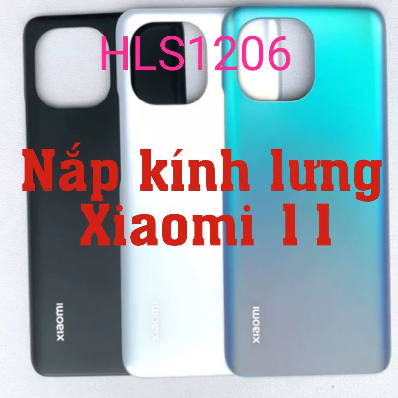 Nắp kính lưng Xiaomi 11 Chất lượng cao