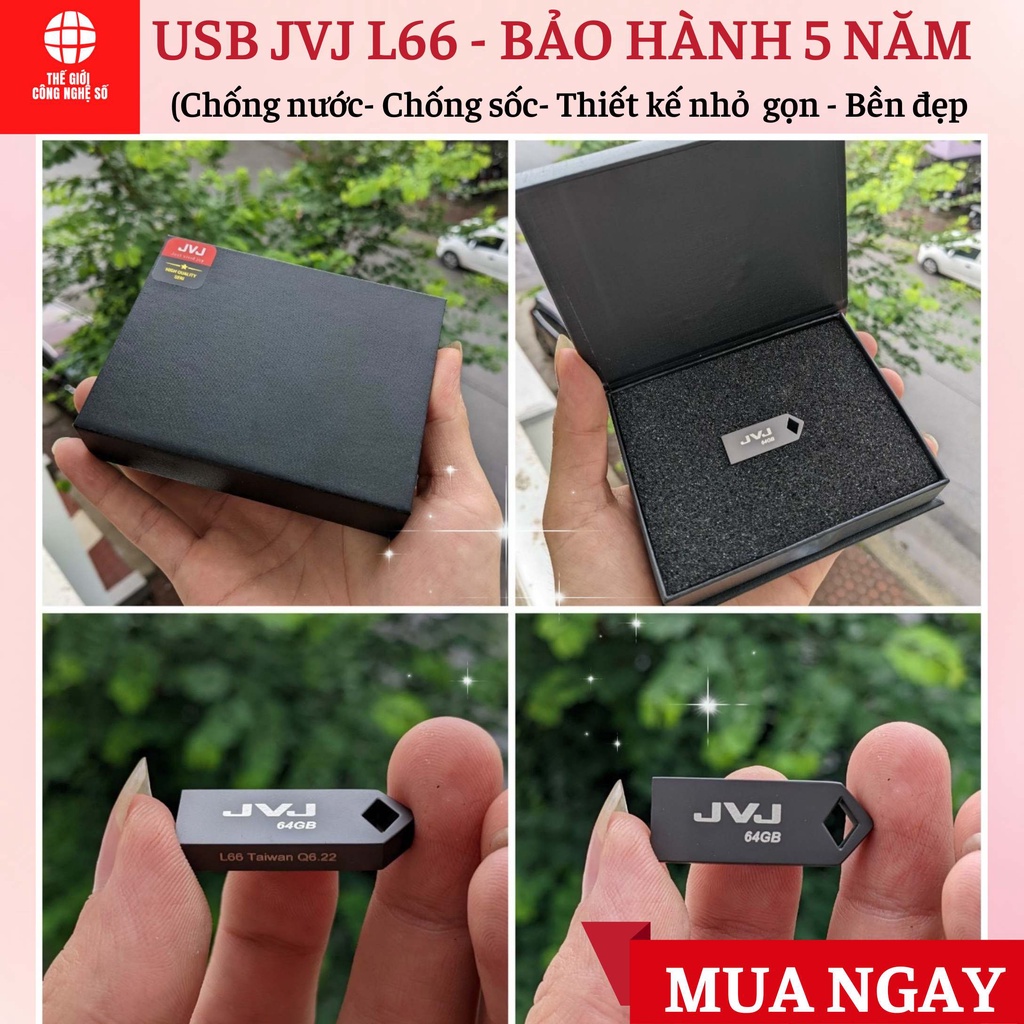 USB 64GB, 32GB, 16GB, 8GB, 4GB, JVJ S3/S2/L66/L99- USB Chống nước, chống sốc 2.0 tốc độ upto 100MB/s BH 5 Năm