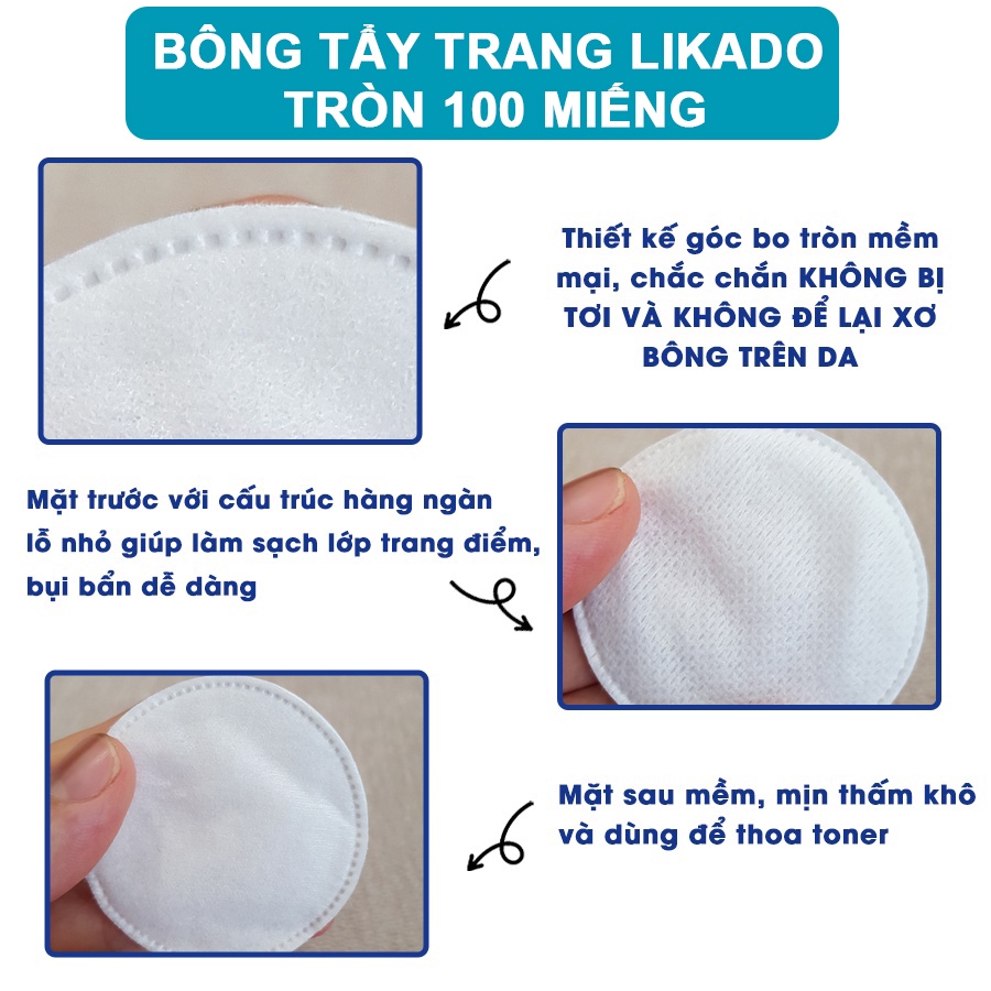Bông Tẩy Trang Likado Túi 222 Miếng / 100 Miếng Tròn / Khăn Lau Mặt Dùng 1 Lần - Chất Liệu Cotton
