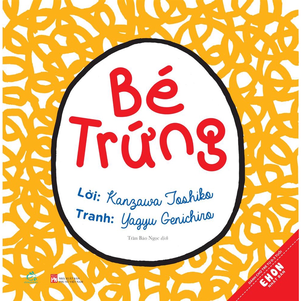 Sách Ehon Nhật Bản - Bé Trứng