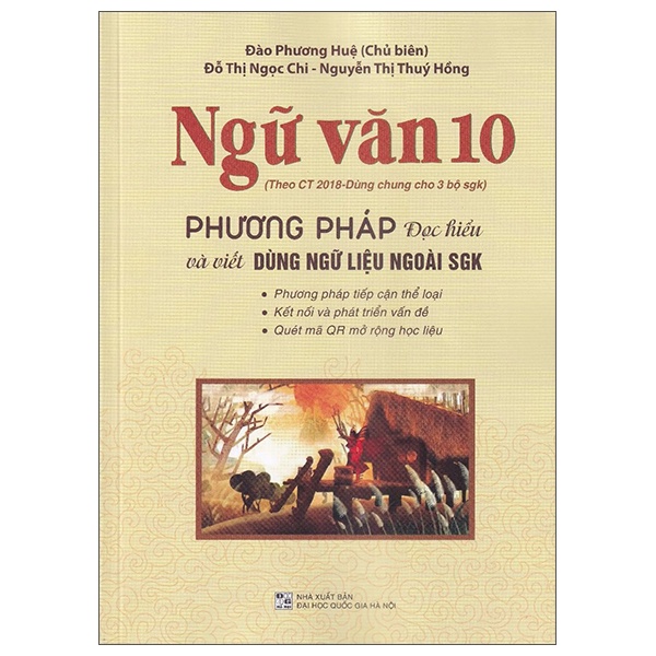 Sách Ngữ Văn 10 - Phương Pháp Đọc Hiểu Và Viết (Dùng Ngữ Liệu Ngoài SGK) - Theo Ct 2018 Dùng Chung Cho 3 Bộ SGK