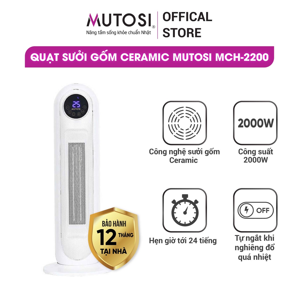 Quạt sưởi gốm Ceramic Mutosi MCH-2200, không gây khô da, công suất lớn 2200W, BH 12 tháng