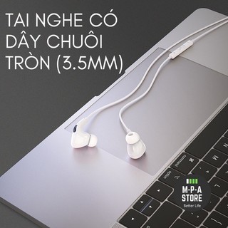 Tai nghe có dây 3.5 mm kiểu dáng đặc biệt núm tai chống ồn âm thanh bass hay tích hợp míc và điều chỉnh âm lượng