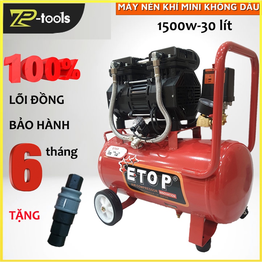 Máy nén khí, máy bơm hơi, bình hơi Etop không dầu 30L1500w 2 đầu nạp nạp khí siêu nhanh