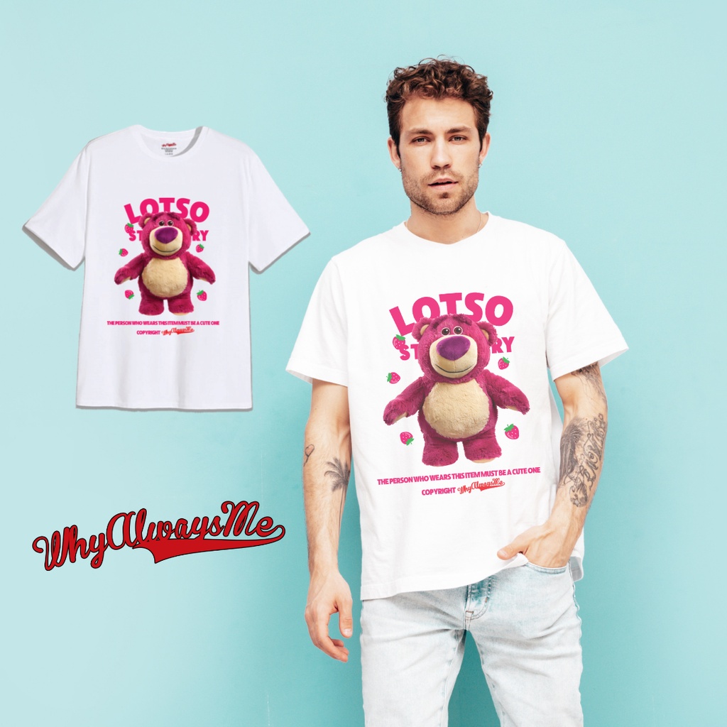Áo thun gấu dâu Lotso Strawberry 003 Why Always Me cotton 100% nam nữ UNISEX