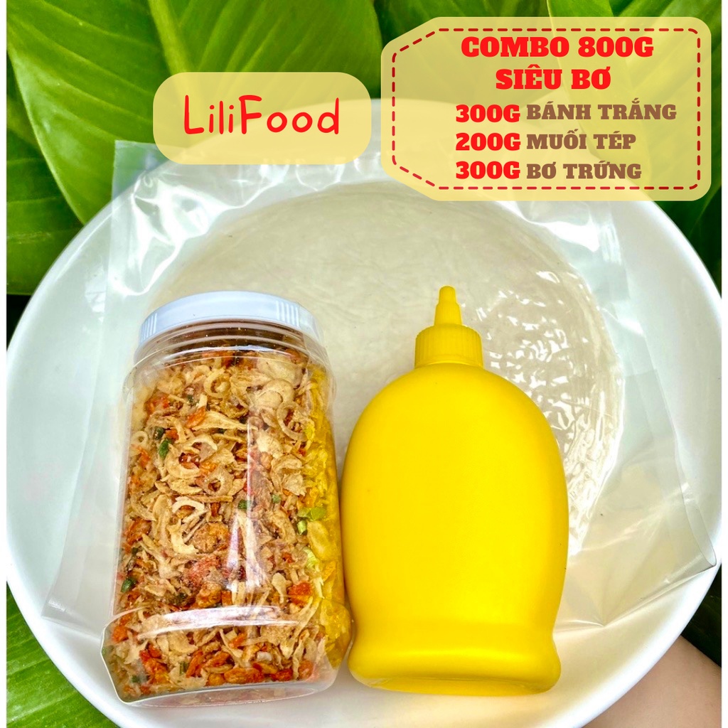 COMBO Bánh Tráng Phơi Sương + Muối Tép Trộn Hành Phi + Tóp Mỡ + Sốt Tắc + Bơ Trứng Gà Nguyên Chất Siêu Ngon LiliFood