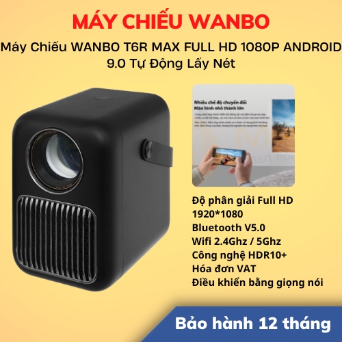 Máy Chiếu Wanbo T6R MAX FULL HD 1080P ANDROID 9.0 Tự Động Lấy Nét | Quốc Tế | BH 12T | LSB Store