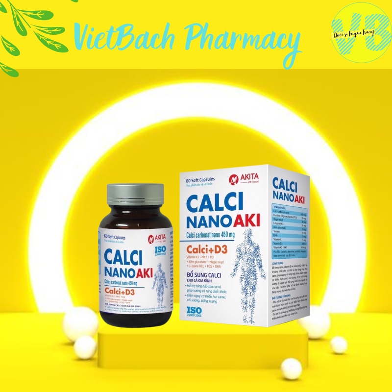 Canxi nano aki bổ sung calci giúp xương răng chắc khoẻ, phòng chống loãng xương