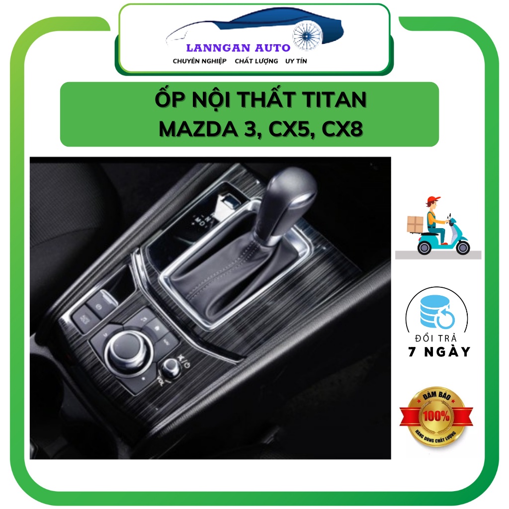 Ốp nội thất Titan xe MAZDA 3, MAZDA CX5,MAZDA CX8. Ốp chỗng xước nội thất cao cấp