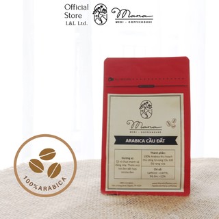 Cà phê Arabica Cầu Đất hạt rang và hạt xay 100% nguyên chất, cà phê pha phin, cafe pha máy Mana House