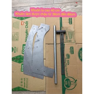 khuôn lu cao 40 cm( khuôn tăng to 36cm đến 80cm)
