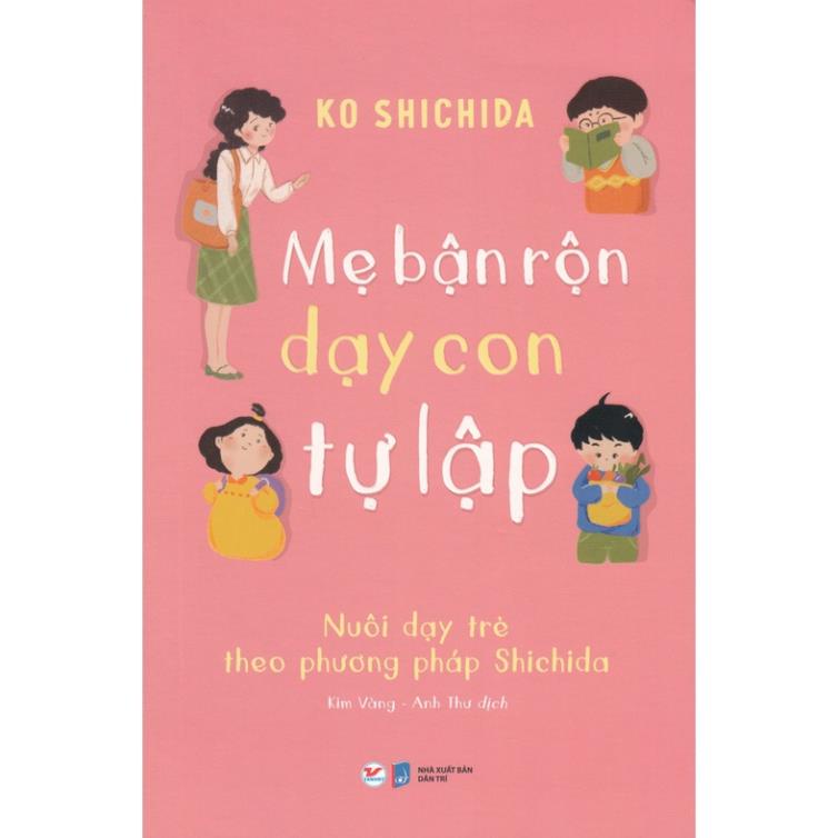 Sách - Mẹ Bận Rộn Dạy Con Tự Lập - Nuôi Dạy Trẻ Theo Phương Pháp Shichida - Tân Việt