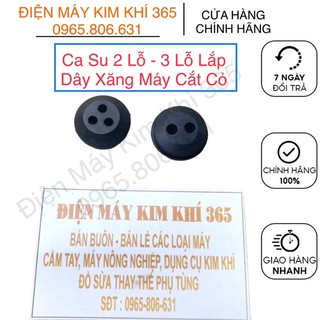 Cao su 2 lỗ - 3 lỗ nắp dây xăng máy cắt cỏ
