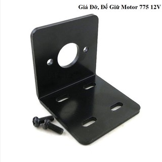 Giá đỡ, đế giữ motor 775 12v tặng kèm ốc gắn vào motor