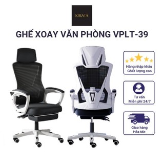 Ghế Xoay Văn Phòng Làm Việc Công Thái Học Kirata VPLT-39 Cao Cấp-Hàng Nhập Khẩu( Có Video Sản Phẩm)