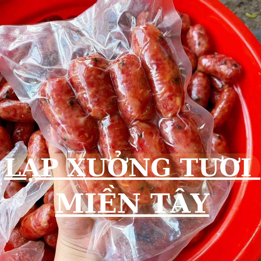 Lạp xưởng tươi ngon miền tây 80% nạt heo tươi ngon hấp dẫn hương vị miền nam dễ ăn ít mỡ
