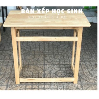 Bàn Gỗ Học Sinh Sinh Viên Chân Xếp Gọn Tiện Lợi