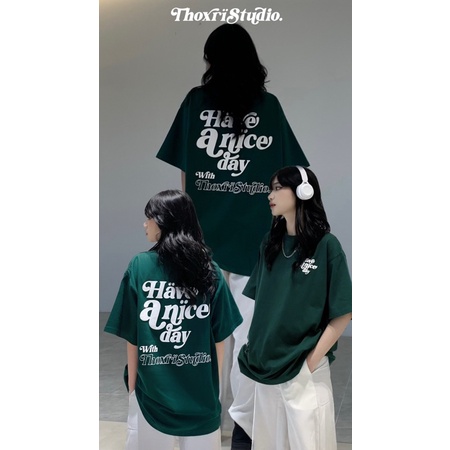 Áo thun cotton Haveaniceday // THOXRI