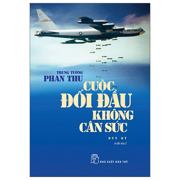 Sách - Cuộc Đối Đầu Không Cân Sức (Tái Bản 2022) - Trung Tướng Phan Thu