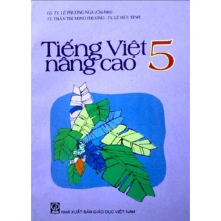 Sách - Tiếng Việt nâng cao lớp 5 - NXB Giáo dục (Lê Phương Nga)
