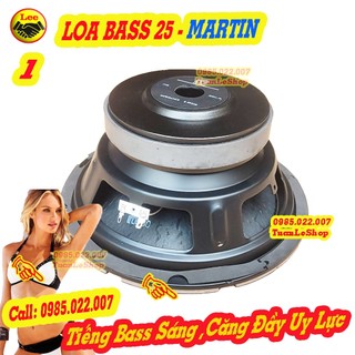 LOA BASS 2.5 TẤC MARTIN - GIÁ 1 CỦ LOA